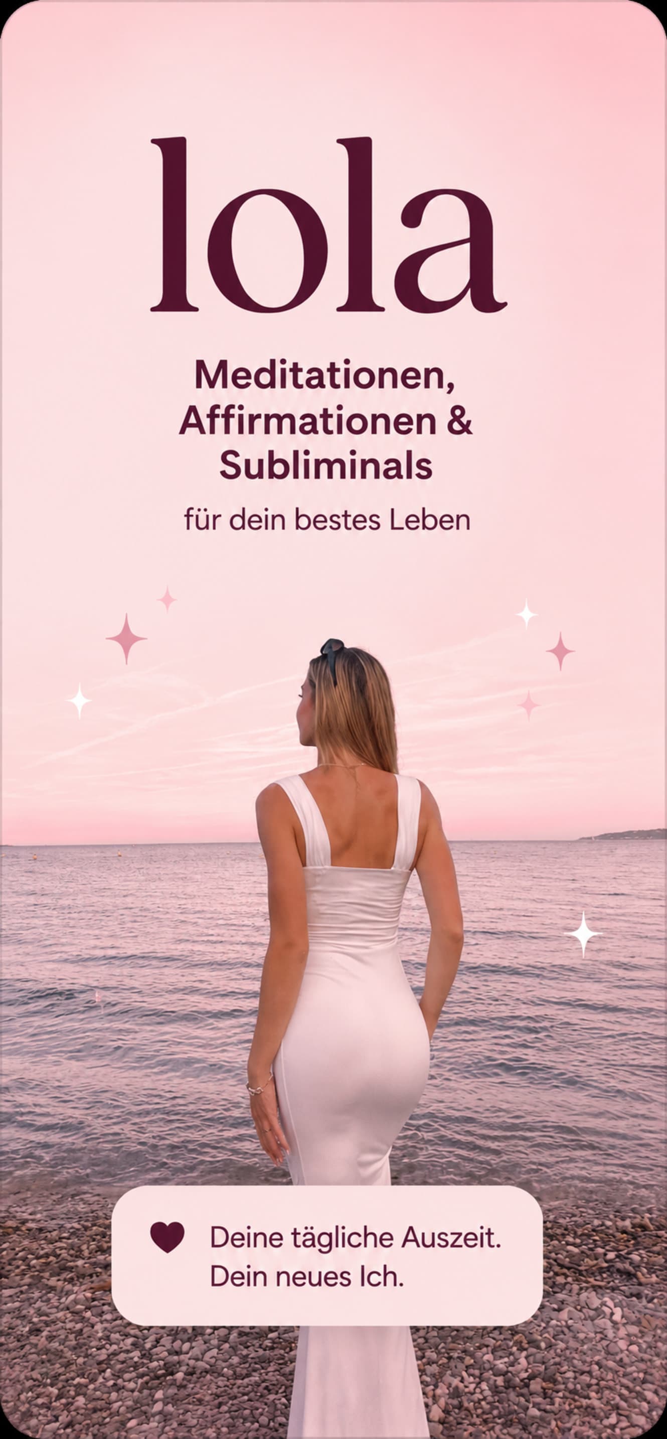 Lola – Meditationen, Affirmationen und Subliminals für dein bestes Leben. Deine tägliche Auszeit. Dein neues Ich.
